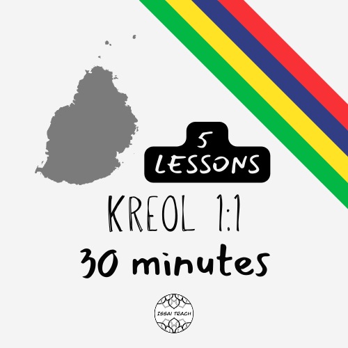 5 lessons - 30-minutes 1:1 - Morisyen - Mauritian Creole